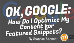 OK, Google: How Do I Optimize My Content for Featured Snippets